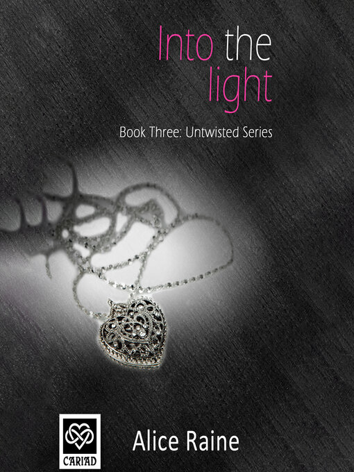 Title details for Into the Light by Alice Raine - Available